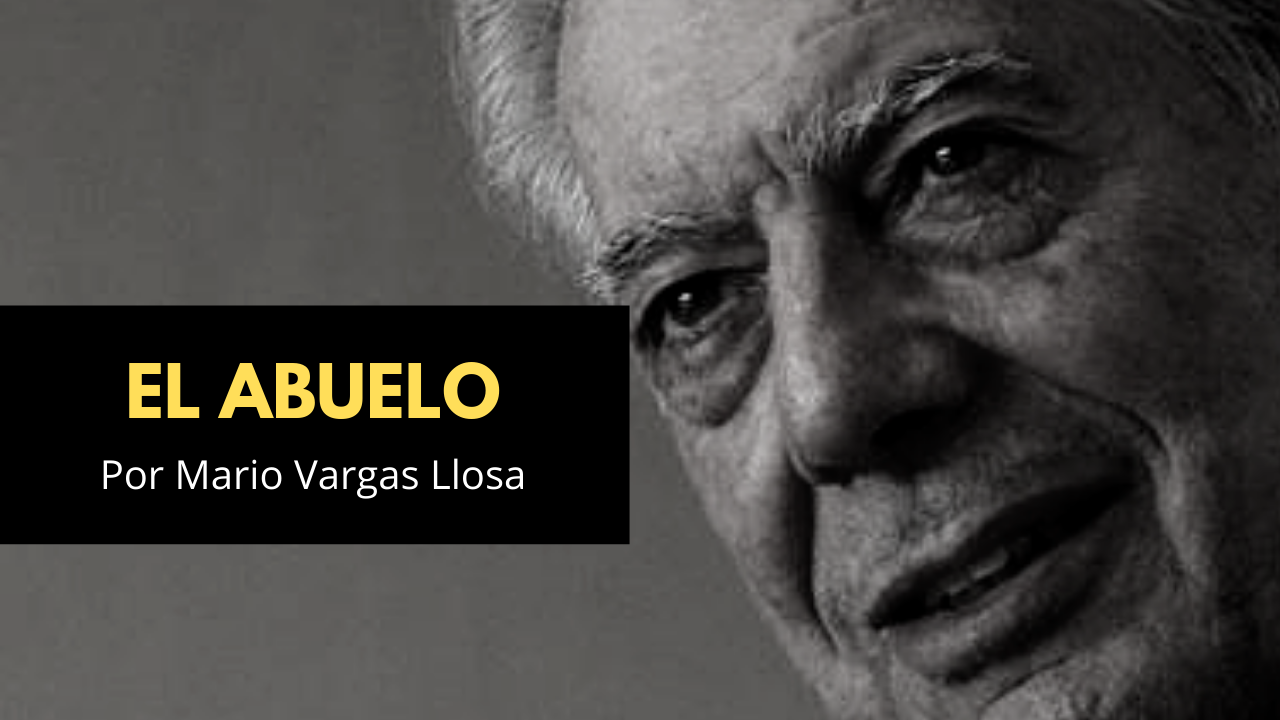 El abuelo: Un cuento de Mario Vargas Llosa | El Buen Librero